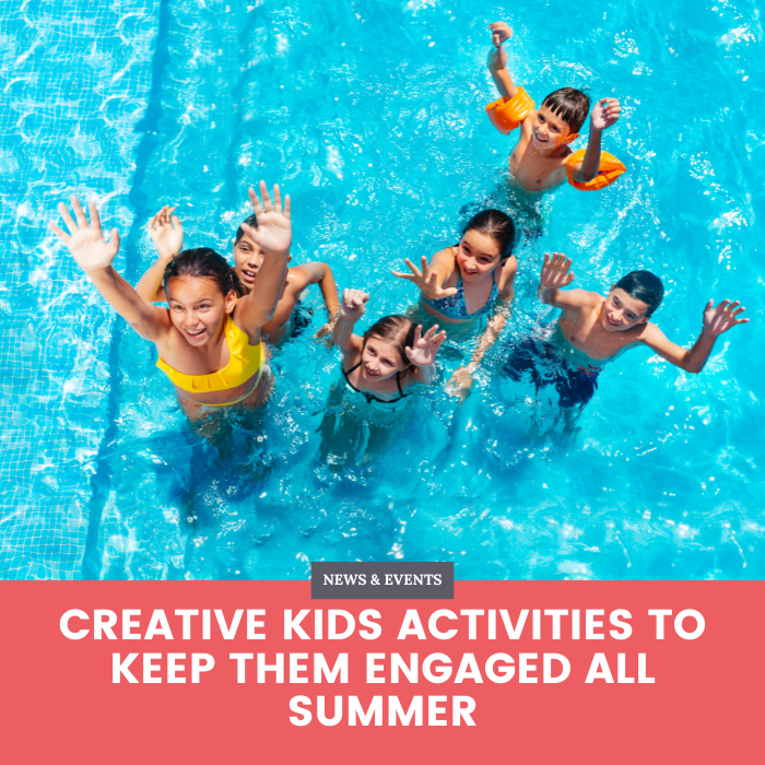 Creative Kids Activities to Keep Them Engaged All Summer blog banner